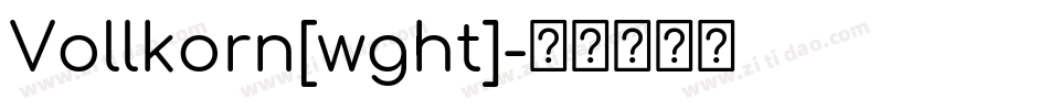 Vollkorn[wght]字体转换